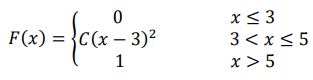 Задана функция распределения непрерывной случайной величины 𝑋: 𝐹(𝑥) = { 0 𝑥 ≤ 3 𝐶(𝑥 − 3) 2 3 < 𝑥 ≤ 5 1 𝑥 > 5 Найти коэффициент 𝐶, плотность распределения 𝑓(𝑥). Построить графики