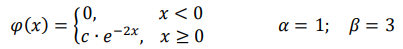 Случайная величина 𝑋 задана плотностью вероятности: 𝜑(𝑥) = { 0, 𝑥 < 0 𝑐 ∙ 𝑒 −2𝑥 , 𝑥 ≥ 0 𝛼 = 1; 𝛽 = 3 Определить константу 𝑐, математическое ожидание, дисперсию, функцию