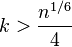 k > \frac{n^{1/6}}{4}