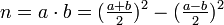 n = a\cdot b = (\tfrac{a+b}{2})^2-(\tfrac{a-b}{2})^2